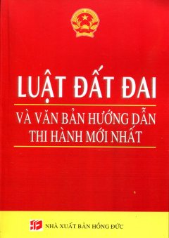 Luật Đất Đai Và Văn Bản Hướng Dẫn Thi Hành Mới Nhất