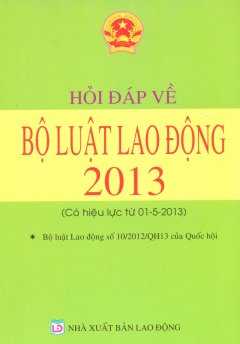 Hỏi Đáp Về Bộ Luật Lao Động 2013