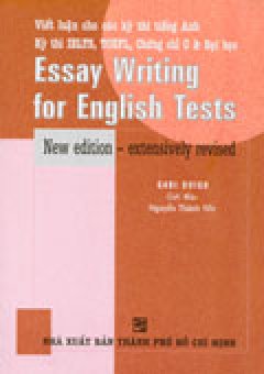 Essay Writing for English Tests (Viết Luận Cho Các Kỳ Thi Tiếng Anh)