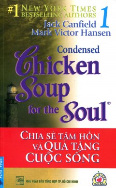 Chicken Soup 1 – Chia Sẻ Tâm Hồn Và Quà Tặng Cuộc Sống