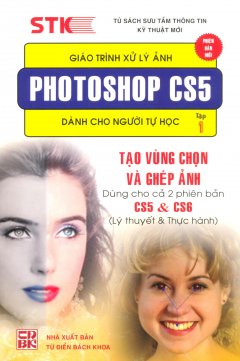 Giáo Trình Xử Lý Ảnh Photoshop CS5 Dành Cho Người Tự Học – Tập 1 – Tái bản 05/13/2013
