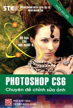 Photoshop CS6 – Chuyên Đề Chỉnh Sửa Ảnh