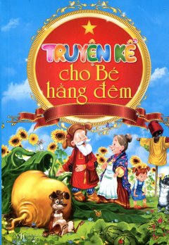 Truyện Kể Cho Bé Hằng Đêm – Tập 1