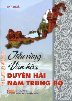 Tiểu Vùng Văn Hóa – Duyên Hải Nam Trung Bộ