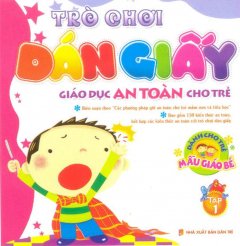 Trò Chơi Dán Giấy – Dành Cho Trẻ Mẫu Giáo Bé (Tập 1)