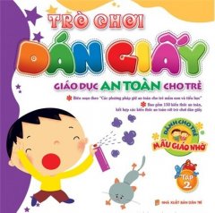 Trò Chơi Dán Giấy – Dành Cho Trẻ Mẫu Giáo Nhỡ (Tập 2)