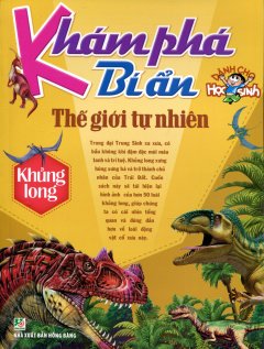 Khám Phá Bí Ẩn Thế Giới Tự Nhiên – Khủng Long