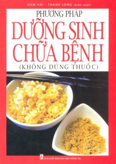 Phương Pháp Dưỡng Sinh Chữa Bệnh (Không Dùng Thuốc) – Tái bản 03/10/2010