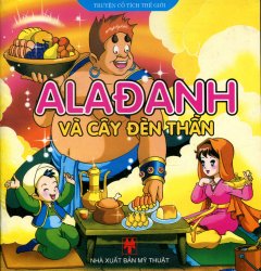 Truyện Cổ Tích Thế Giới – Aladanh Và Cây Đèn Thần #