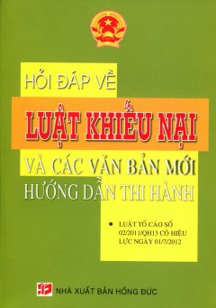 Hỏi Đáp Về Luật Khiếu Nại Và Các Văn Bản Mới Hướng Dẫn Thi Hành