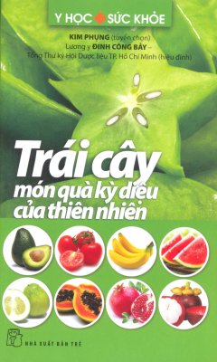 Trái Cây – Món Quà Kỳ Diệu Của Thiên Nhiên