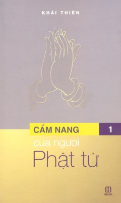 Cẩm Nang Của Người Phật Tử – Tập 1