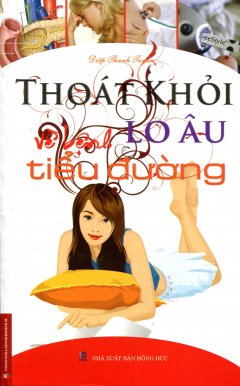 Thoát Khỏi Lo Âu Về Bệnh Tiểu Đường