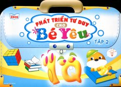 Phát Triển Tư Duy Cho Bé Yêu – Tập 2