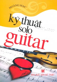 Kỹ Thuật Solo Guitar – Tái bản 07/2013