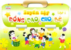 Tuyển Tập Đồng Dao Cho Bé – Tập 1 – Tái bản 03/12/2012