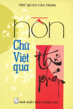 Hồn Chữ Việt Qua Thư Pháp