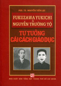 Fukuzawa Yukichi & Nguyễn Trường Tộ – Tư Tưởng Cải Cách Giáo Dục