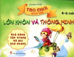 Trò Chơi Giúp Trẻ Lớn Khôn Và Thông Minh – Khả Năng Tập Trung Và Ghi Nhớ Nhanh