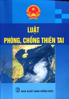 Luật Phòng, Chống Thiên Tai – Tái bản 08/13/2013