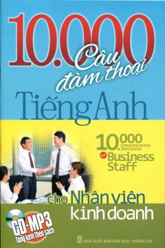 10.000 Câu Đàm Thoại Tiếng Anh Cho Nhân Viên Kinh Doanh (Kèm CD)