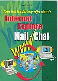 Các Thủ Thuật Truy Cập Nhanh Internet Explore Mail – Chat