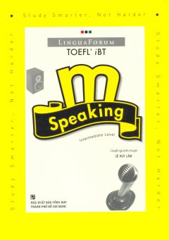 LinguaForum TOEFL iBT m – Speaking Intermediate Level (Kèm 2 CD)