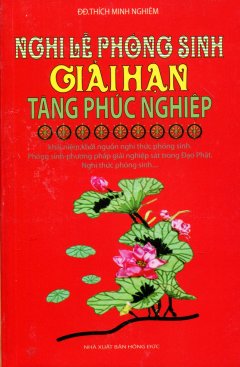 Nghi Lễ Phóng Sinh – Giải Hạn, Tăng Phúc Nghiệp