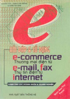 Hỏi đáp và sử dụng Thương mại Điện tử: Thư Điện tử – Fax – Internet