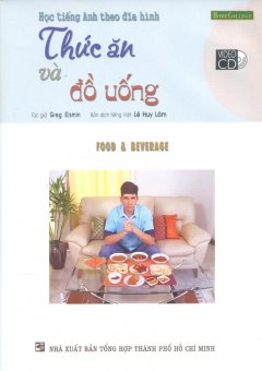 Học Tiếng Anh Theo Đĩa Hình – Thức Ăn Và Đồ Uống (Kèm 1 VCD)