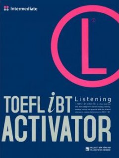 Toefl iBT Activator Listening – Intermediate (Kèm 4 CD)