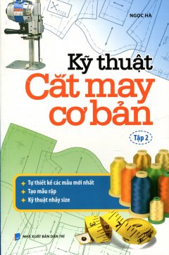 Kỹ Thuật Cắt May Cơ Bản – Tập 2