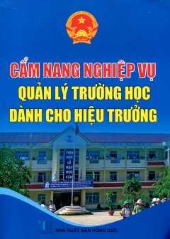 Cẩm Nang Nghiệp Vụ Quản Lý Trường Học Dành Cho Hiệu Trưởng