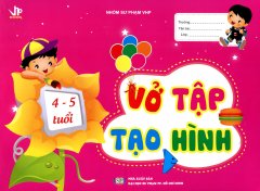 Vở Tập Tạo Hình (4-5 Tuổi)