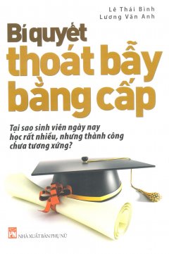 Bí Quyết Thoát Bẫy Bằng Cấp