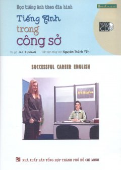 Học Tiếng Anh Theo Đĩa Hình – Tiếng Anh Trong Công Sở (Kèm 1 VCD) – Tái bản 2009