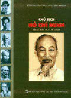 Chủ Tịch Hồ Chí Minh – Song Ngữ – Tái bản 06/04/2004