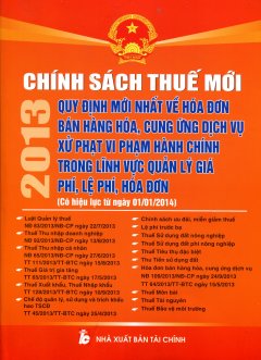 Chính Sách Thuế Mới 2013 – Quy Định Mới Nhất Về Hóa Đơn Bán Hàng Hóa, Cung Ứng Dịch Vụ Xử Phạt Vi Phạm Hành Chính Trong Lĩnh Vực Quản Lý Giá Phí, Lệ Phí, Hóa Đơn