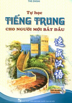 Tự Học Tiếng Trung Cho Người Mới Bắt Đầu – Tái bản 06/2013