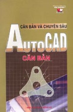 AutoCad 2002 Căn bản và Chuyên sâu – Căn bản