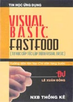 Visual Basic Fastfood (Tự học cấp tốc lập trình visual basic)