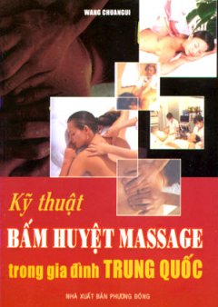 Kỹ Thuật Bấm Huyệt Massage Trong Gia Đình Trung Quốc