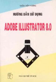 Hướng dẫn sử dụng Adobe Illustrator 8.0