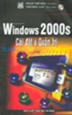 Windows 2000s Cài Đặt & Quản Trị (Ấn Bản Dành Cho Sinh Viên)