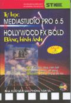 Tự Học Mediastudio Pro 6.5 & Hollywood FX Gold Bằng Hình Ảnh