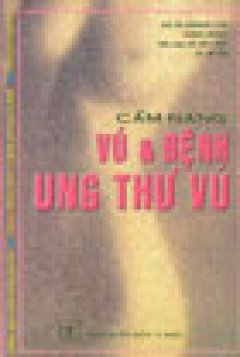 Cẩm Nang Vú Và Bệnh Ung Thư Vú – Tái bản 01/04/2004