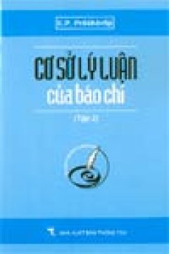 Cơ Sở Lý Luận Của Báo Chí – Tập 2