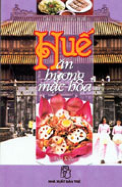 Huế – Ăn Hương Mặc Hoa