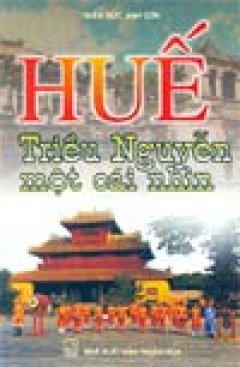 Huế Triều Nguyễn Một Cái Nhìn – Tái bản 2004