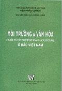 Môi trường văn hóa cuối Pleisocene đầu Holocene ở Bắc VN